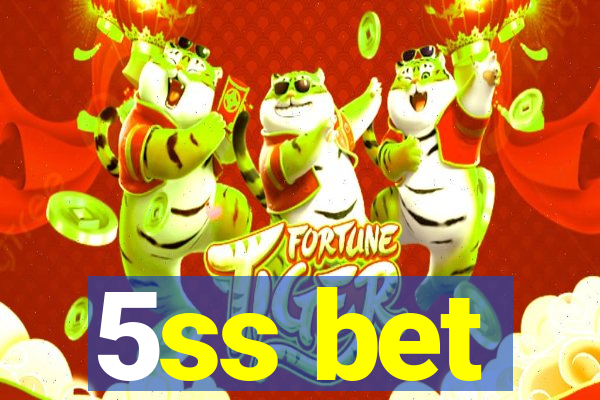 5ss bet